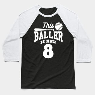 This Baller Is Now 8 Baseball Birthday Bday Party Funny Baseball T-Shirt